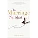 The Marriage Sabbatical: The Journey That Brings You Home