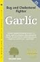 Garlic: Antimicrobial and Cholesterol Fighter (Woodland Health)