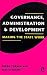 Book Governance, Administration, and Development: Making the State Work (Kumarian Press Books on International Development)
