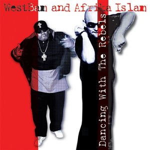 Westbam and Afrika Islam - Dancing With The Rebels (inkl. Videoclip) - Zortam Music