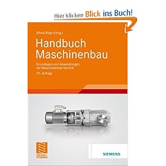 Handbuch Maschinenbau: Grundlagen und Anwendungen der Maschinenbau-Technik