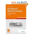 Handbuch Maschinenbau: Grundlagen und Anwendungen der Maschinenbau-Technik