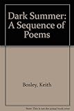 Dark summer : a sequence of poems