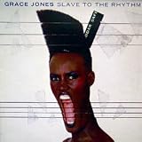 GRACE JONES / SLAVE TO THE RHYTHM