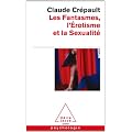 Les Fantasmes, l'�rotisme et la Sexualit�