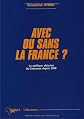 Avec ou sans la France?: La politique africaine du Cameroun depuis 1960 (Afrique 2000)