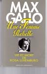 Une femme rebelle : vie et mort de ro...