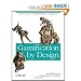 Books : Gamification By Design: Implementing Game Mechanics in Web and Mobile Apps [Paperback]