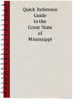 quick reference guide to the great state of mississippi - usg quick reference guide to the great state of mississippi - usg