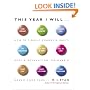 This Year I Will...: How to Finally Change a Habit, Keep a Resolution, or Make a Dream Come True