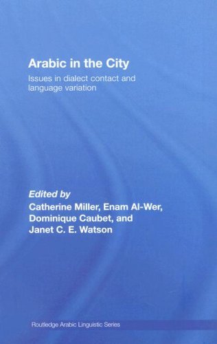 Arabic in the City: Issues in Dialect Contact and Language Variation (Routledge Arabic Linguistics Series)