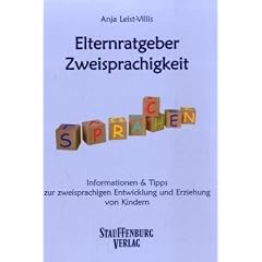 Elternratgeber Zweisprachigkeit - Informationen & Tipps zur zweisprachigen Entwicklung und Erziehung von Kindern