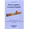 Elternratgeber Zweisprachigkeit - Informationen & Tipps zur zweisprachigen Entwicklung und Erziehung von Kindern
