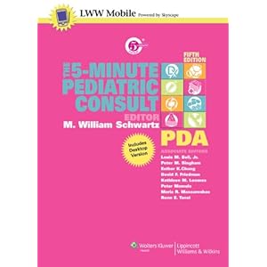 The 5-Minute Pediatric Consult for PDA: Powered by Skyscape, Inc. (The 5-Minute Consult Series)