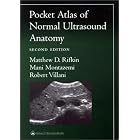 Pocket Atlas of Normal Ultrasound Anatomy (Radiology Pocket Atlas Series) by Matthew D. Rifkin, Mani Montazemi, and Robert Villani