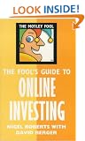 Motley Fool : The Fool's Guide to Online Investing