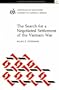 Search for a Negotiated Settlement of the Vietnam War (Indochina Research Monograph 2) (Indo China Research Monographs 2)