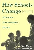 How Schools Change: Lessons from Three Communities Revisited