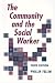 The Community and the Social Worker