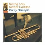 Swing Low, Sweet Cadillac (Impulse Master Sessions) - Dizzy Gillespie