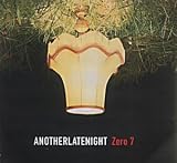 Another Late Night - Zero 7