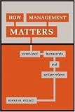 How Management Matters: Street-level Bureaucrats And Welfare Reform (Public Management and Change)