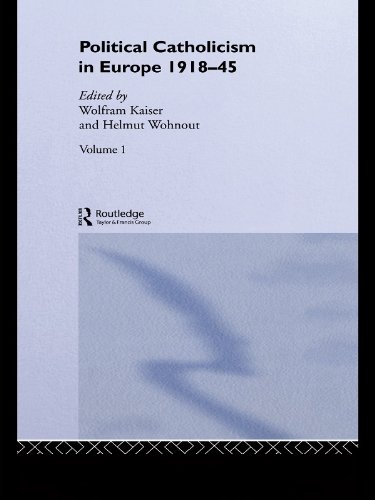 Political Catholicism in Europe 1918-1945: Volume 1