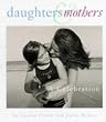 Daughters & Mothers: A Celebration (Running Press Miniatures)