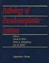 Pathology of Pseudoneoplastic Lesions