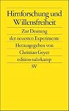 Hirnforschung und Willensfreiheit: Zur Deutung der neuesten Experimente