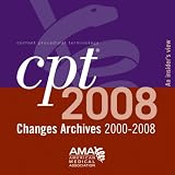 Review AMA Press  / CPT 2008 Changes Archives 2000-2008 Insiders View: 6-10 Users