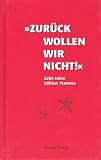 Produkt-Bild: Zur&uuml;ck wollen wir nicht!: 10 Jahre Edition Temmen