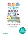 S&uuml;&szlig;e Haubenk&uuml;che: 5-Euro-Rezepte von &Ouml;sterreichs besten K&ouml;chen