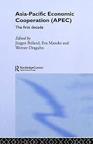 Asia-Pacific Economic Cooperation (Apec): The First Decade (English-Language Series of the Institute of Asian Affairs, H)