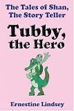 The Tales of Shan the Story Teller: Tubby the Hero