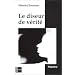 Le diseur de v�rit�: Pi�ce en 4 actes