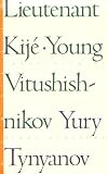 Lieutenant Kije/Young Vitushishnikov: Two Novellas (Eridanos Library, No 20) Lieutenant Kije/Young Vitushishnikov: Two Novellas (Eridanos Library, No 20)