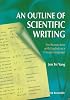 An Outline of Scientific Writing: For Researchers With English As a Foreign Language
