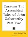 Caravan: The Assembled Tales of John Galsworthy: Part 2