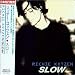 Slow