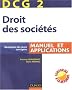 Droit des soci�t�s : Manuel et applications, DCG2