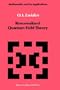 Renormalized Quantum Field Theory (Mathematics and its Applications)