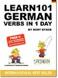 Learn 101 German Verbs in 1 Day (Learn 101 Verbs in a Day)