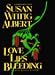 Love Lies Bleeding: A China Bayles Mystery