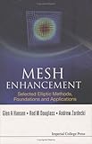 Mesh Enhancement: Selected Elliptic Methods, Foundations And Applications