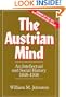 The Austrian Mind: An Intellectual and Social History, 1848-1938