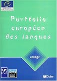 Portfolio europ�en des langues, coll�ge : Cahier et passeport