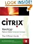 Citrix XenApp™ Platinum Edition Advanced Concepts: The Official Guide