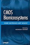 CMOS biomicrosystems : where electronics meet biology