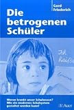 Die betrogenen Sch&uuml;ler - Gerd Friederich